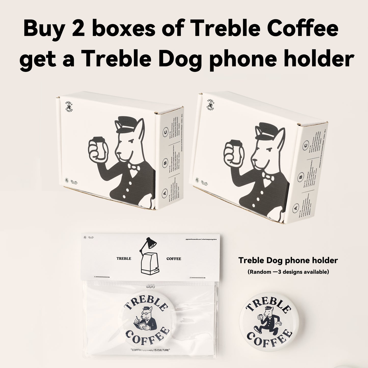 Buy 2 boxes of Treble Coffee and get a Treble Dog phone holder